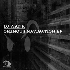 DJ Wank - Ominous Navigation EP album cover
