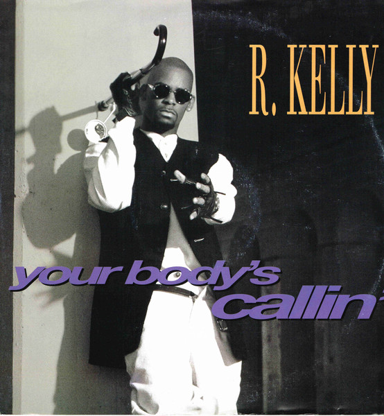 R. Kelly – Your Body's Callin' (1994, Poster sleeve, Vinyl) - Discogs