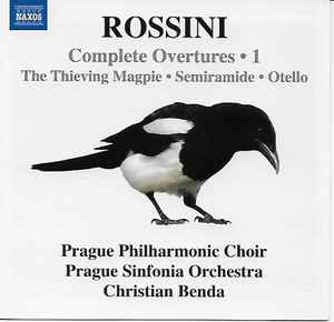 Gioacchino Rossini - Complete Overtures Vol. 1 - The Thieving Magpie ∙ Semiramide ∙ Otello album cover