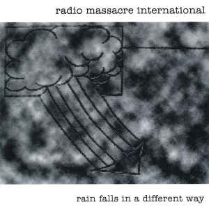 Rain Falls In A Different Way - Radio Massacre International