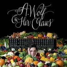 A. Wolf & Her Claws - A. Wolf & Her Claws album cover