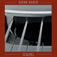 Aidan Baker - Scalpel