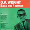 O. V. Wright* - 8 Men And 4 Women