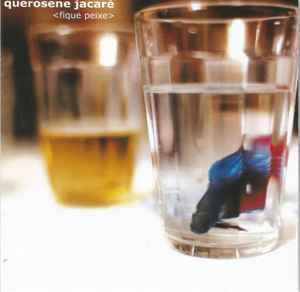 Querosene Jacaré - Fique Peixe album cover
