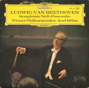 Symphonie Nr. 6 "Pastorale" - Ludwig Van Beethoven, Wiener Philharmoniker · Karl Böhm