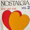 Various - Nostalgia Love Song - One Last Kiss Vol. 2