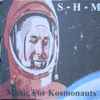 S-H-M - Music For Kosmonauts