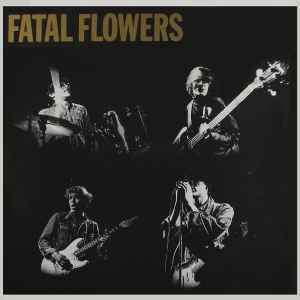 Fatal Flowers - Fatal Flowers