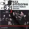 Vadim Sakun Sextet* - Jazz Jamboree 62 Vol. 5