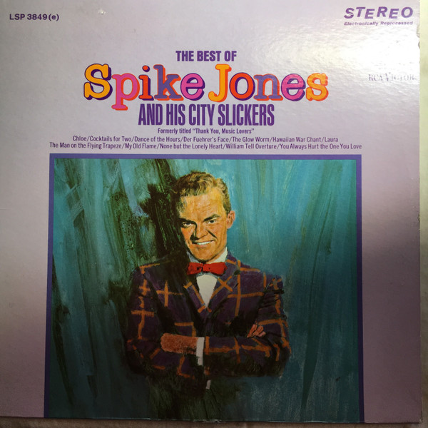 Spike Jones And His City Slickers – The Best Of Spike Jones And