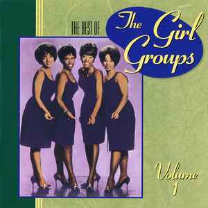 Various - The Best Of The Girl Groups Volume 1