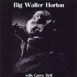 Cover of Big Walter Horton With Carey Bell, 2001, CD