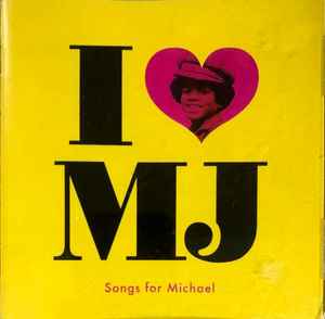 I❤MJ - Songs For Michael (2009, CD) - Discogs