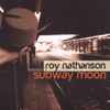 Roy Nathanson Sottovoce* - Subway Moon