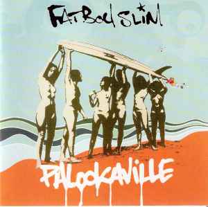 Fatboy Slim – Palookaville (2004, CD) - Discogs