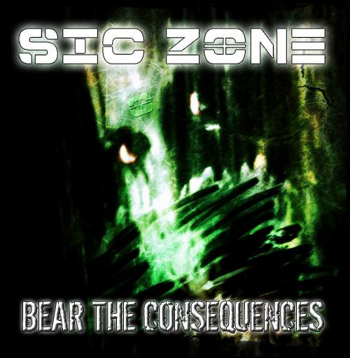 last ned album Sic Zone - Bear The Consequences