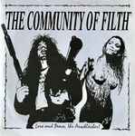 Various - The Community Of Filth (Love And Peace, Ihr Arschlöcher!)