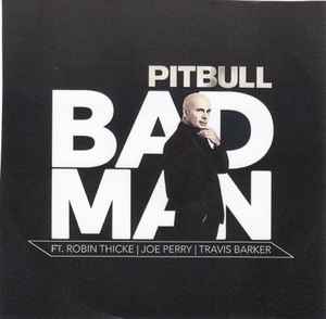 Pitbull feat. Robin Thicke Joe Perry and Travis Barker Bad Man