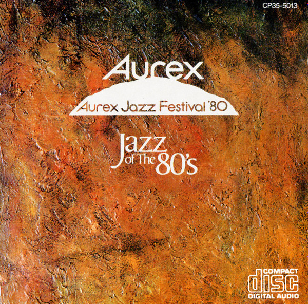 Aurex Jazz Festival (1980): Jazz At The 80's (1980, Vinyl) - Discogs