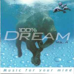 Portada de album Various - 100% Dream - Music For Your Mind Vol. 4
