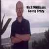 Rick Williams (12) - Going Crazy