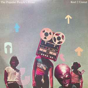 Reel 2 Unreal - The Popular People's Front