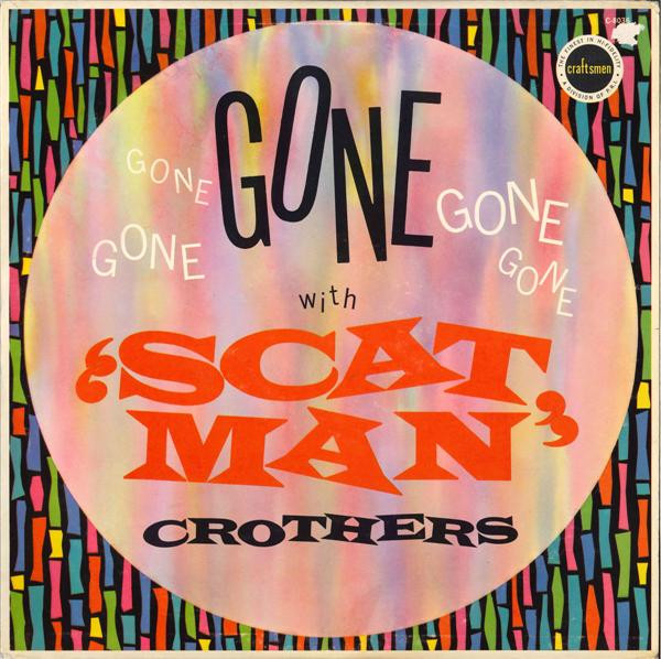 Scat Man Crothers* – Gone