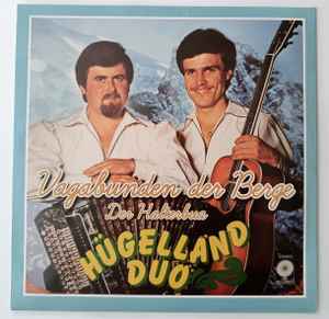 Hügelland Duo - Vagabunden Der Berge / Der Halterbua album cover