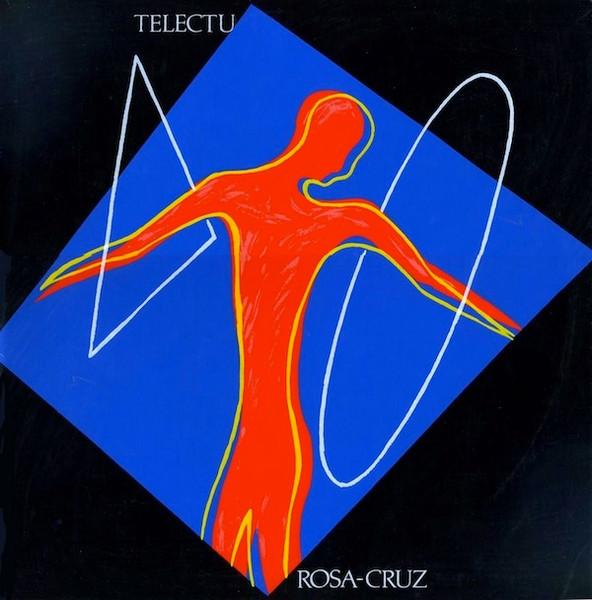 Telectu – Rosa-Cruz (1987, Vinyl) - Discogs