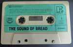 Cover of The Sound Of Bread, 1977, Cassette