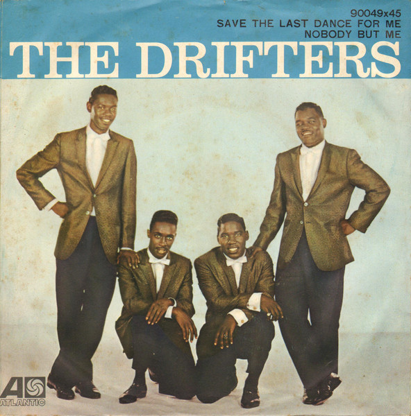 The Drifters – Save The Last Dance For Me / Nobody But Me (1961, Vinyl) - Discogs