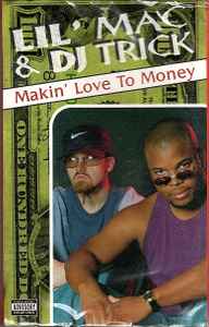 Lil' Mac & DJ Trick – Makin' Love To Money (1995, Cassette) - Discogs