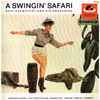 Bert Kaempfert And His Orchestra* - A Swingin' Safari