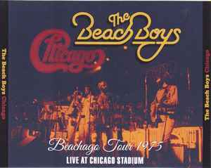 The Beach Boys, Chicago – Beachago Tour 1975-Live At Chicago 