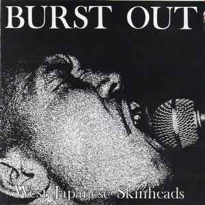 Various - Burst Out: West Japanese Skinheads | Releases | Discogs