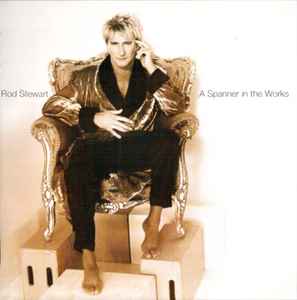 Rod Stewart – A Spanner In The Works (2018, CD) - Discogs