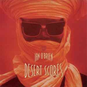 Ian O'Brien - Desert Scores album cover