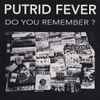Putrid Fever - Do You Remember ?