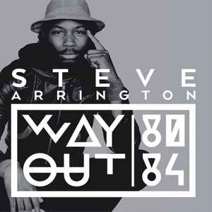 Steve Arrington - Way Out 1980-1984