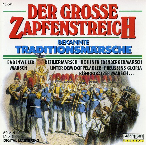 descargar álbum Unknown Artist - Der Grosse Zapfenstreich Bekannte Traditionsmärsche