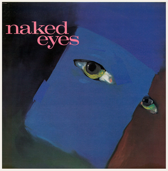 Naked Eyes – Naked Eyes (1983, Vinyl) - Discogs