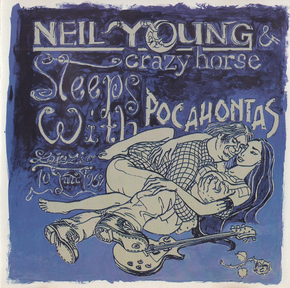 lataa albumi Neil Young & Crazy Horse - Sleeps With Pocahontas
