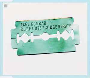 Axel Konrad - R.U.F.F. Cuts / Concentrate
