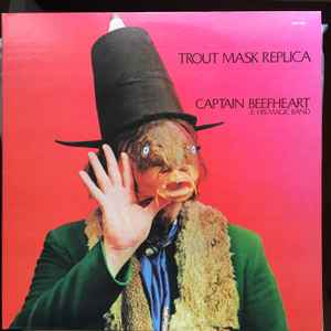 Captain Beefheart & His Magic Band – Trout Mask Replica (1977, Los 