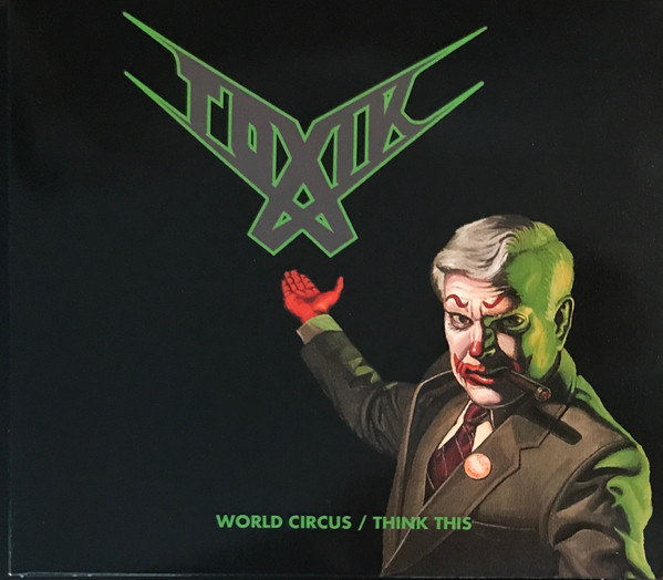 Toxik – World Circus / Think This (2022, Digipak , CD) - Discogs