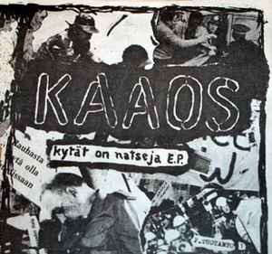 Kaaos - Kytät On Natseja E.P. / Kaaosta Tää Maa Kaipaa E.P. album cover