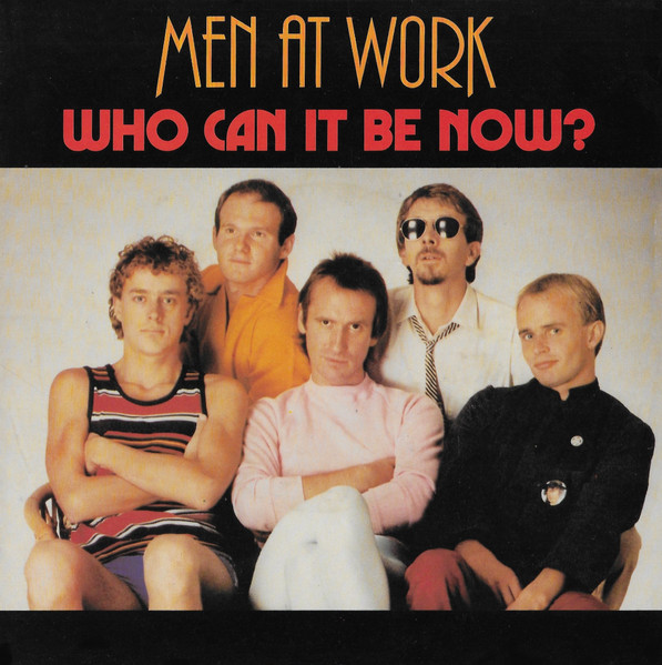 Men At Work – Who Can It Be Now? (1981, Vinyl) - Discogs