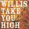 Willis - Take You High EP