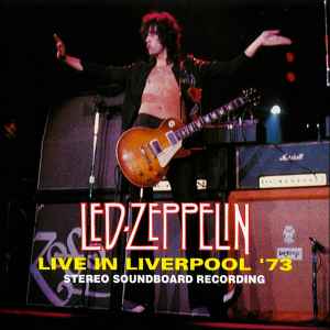 Led Zeppelin - Live In Liverpool '73 | Releases | Discogs