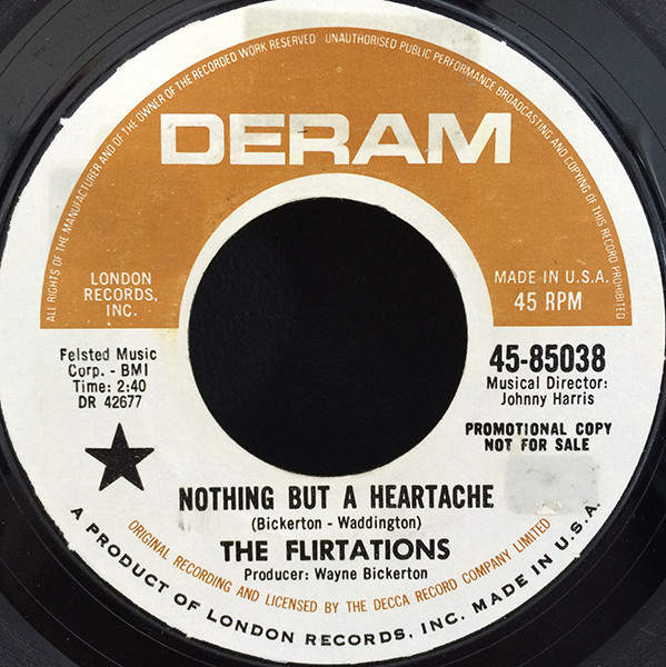 The Flirtations – Nothing But A Heartache / How Can You Tell Me